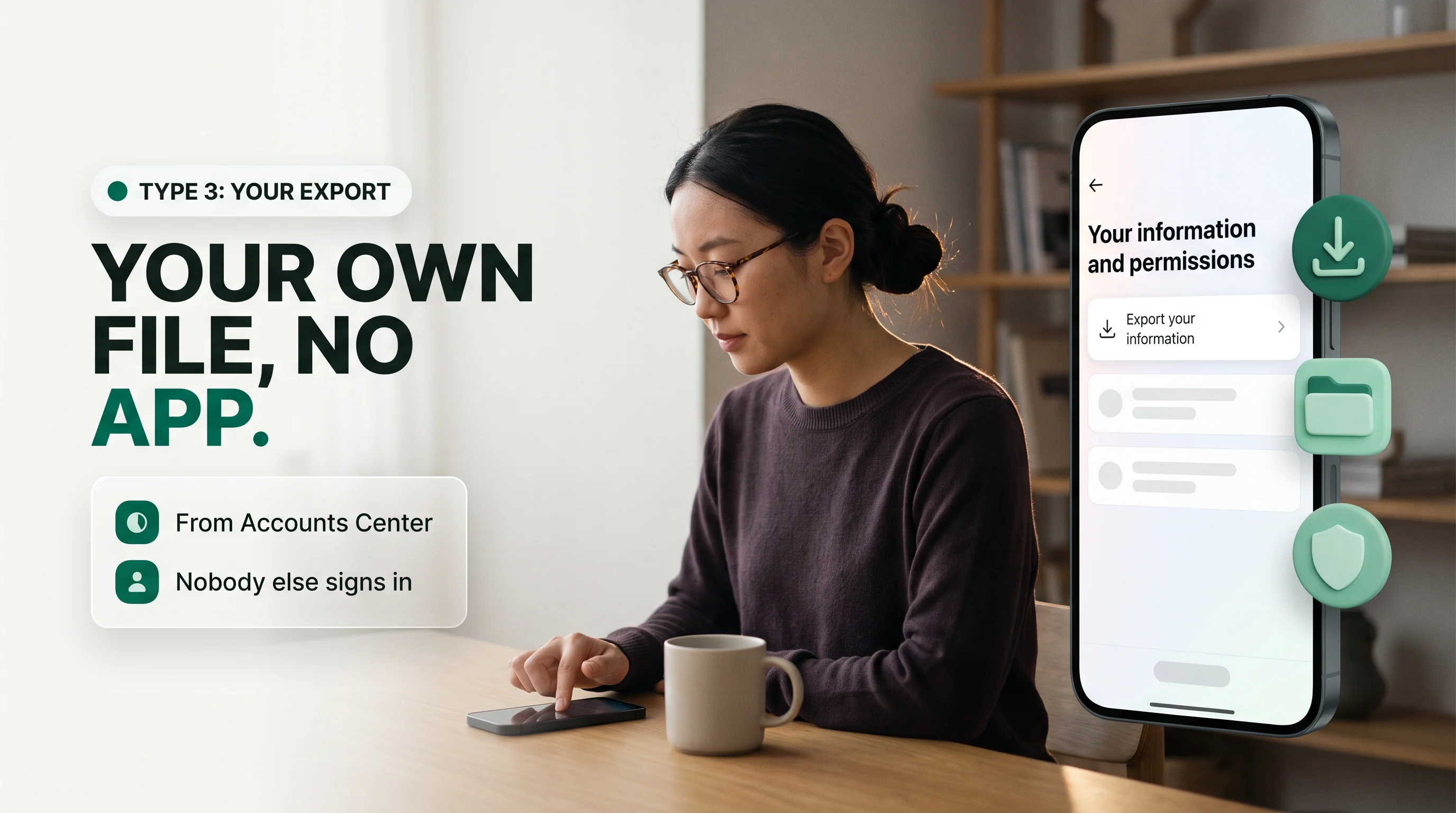 Your own file, no app: Accounts Center, Your information and permissions, Export your information