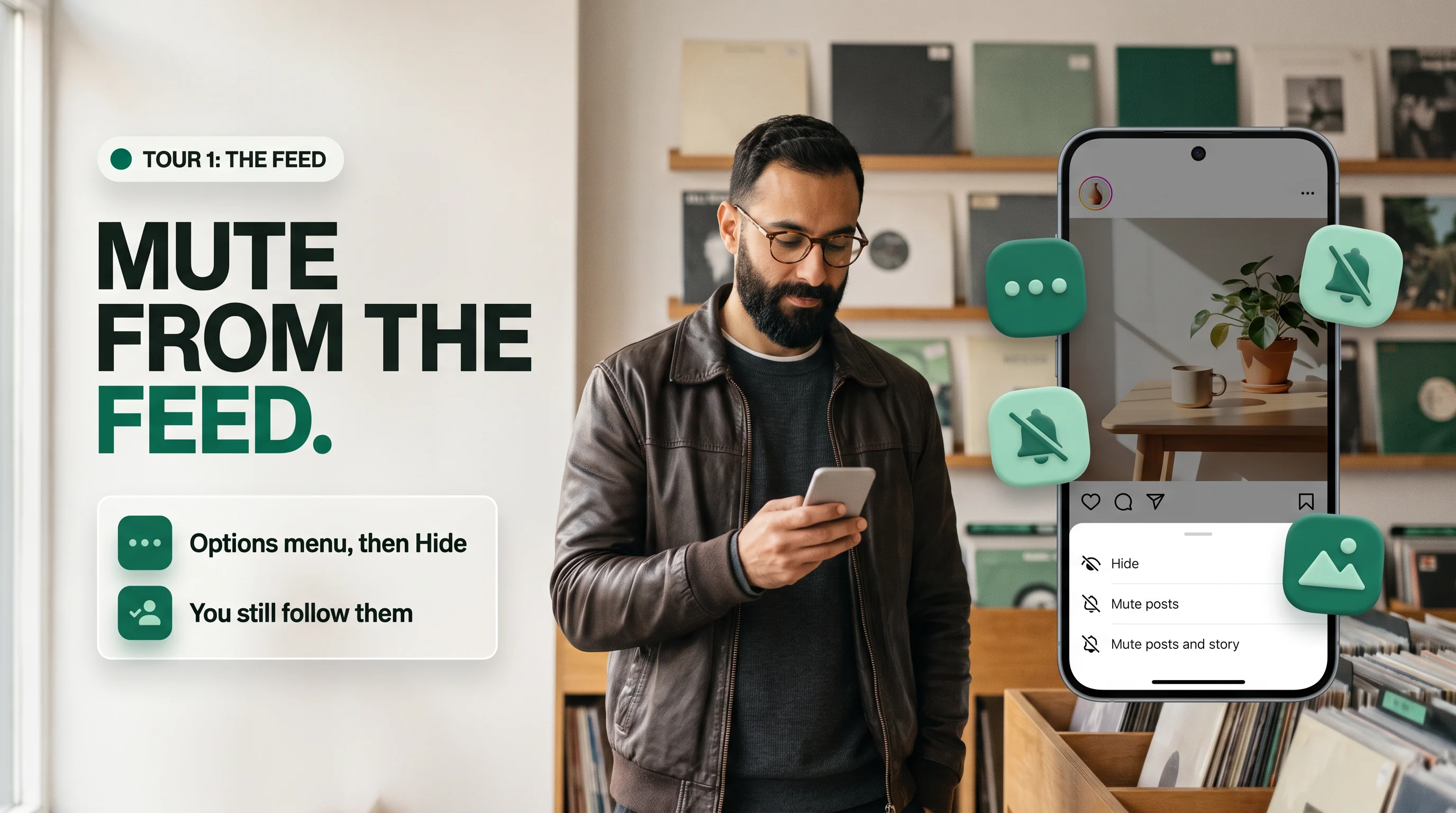 Mute from the feed: the post's options menu with Hide, Mute posts and Mute posts and story; you still follow them